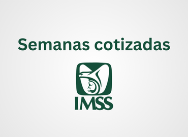 Semanas cotizadas IMSS